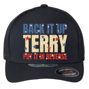 Put It In Reverse Terry Gift Funny Back It Up Terry Gift Flexfit Unipanel Trucker Cap