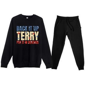 Put It In Reverse Terry Gift Funny Back It Up Terry Gift Premium Crewneck Sweatsuit Set