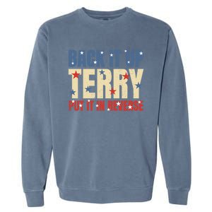 Put It In Reverse Terry Gift Funny Back It Up Terry Gift Garment-Dyed Sweatshirt