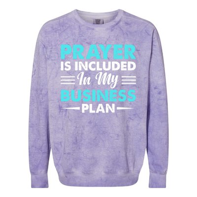 Prayer Is Included In My Business Plan Funny Boss Premium Colorblast Crewneck Sweatshirt