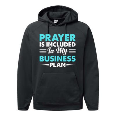 Prayer Is Included In My Business Plan Funny Boss Premium Performance Fleece Hoodie