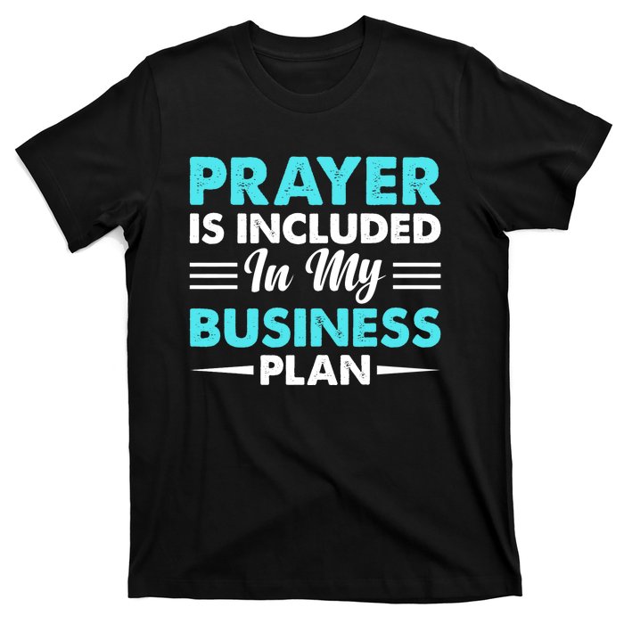 Prayer Is Included In My Business Plan Funny Boss Premium T-Shirt