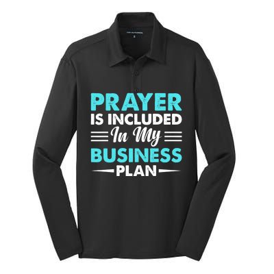 Prayer Is Included In My Business Plan Funny Boss Premium Silk Touch Performance Long Sleeve Polo