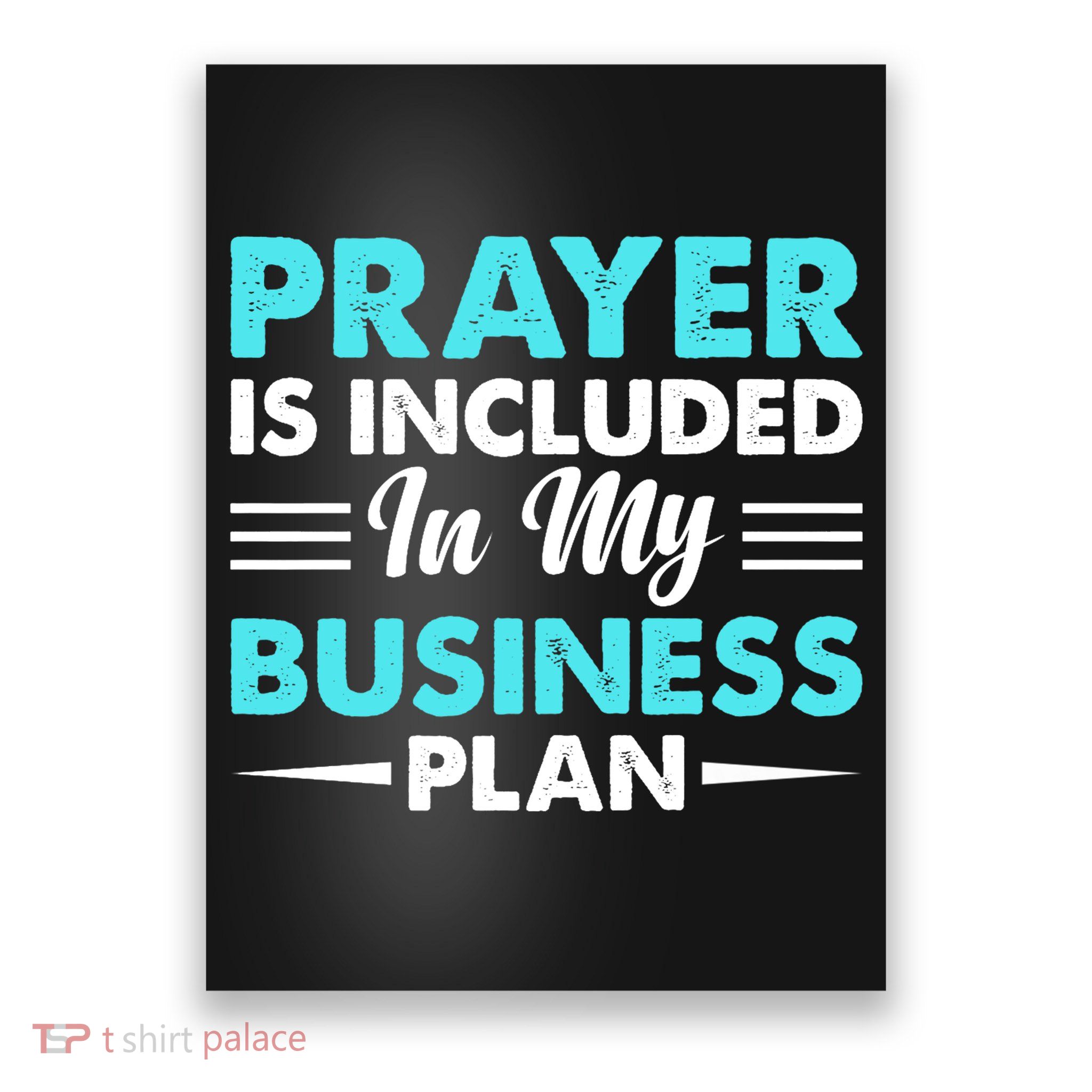 Prayer Is Included In My Business Plan Funny Boss Premium Poster