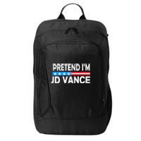 Pretend IM Jd Vance Funny Lazy Halloween Costume City Backpack