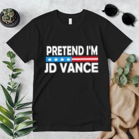Pretend IM Jd Vance Funny Lazy Halloween Costume Premium T-Shirt