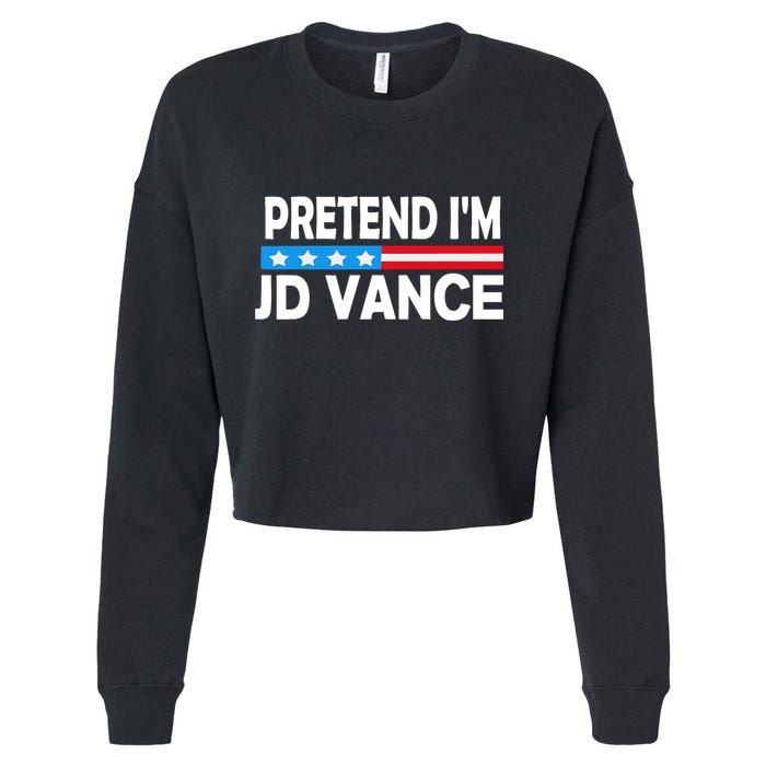 Pretend IM Jd Vance Funny Lazy Halloween Costume Cropped Pullover Crew