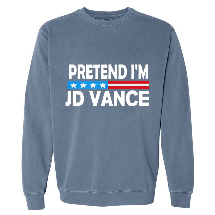 Pretend IM Jd Vance Funny Lazy Halloween Costume Garment-Dyed Sweatshirt
