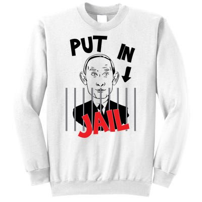 Put In Jail | Stop Vladimir Putin Sweatshirt