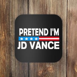 Pretend IM Jd Vance Funny Lazy Halloween Costume Coaster