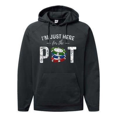 Poker I'm Just Here For The Pot Funny Performance Fleece Hoodie