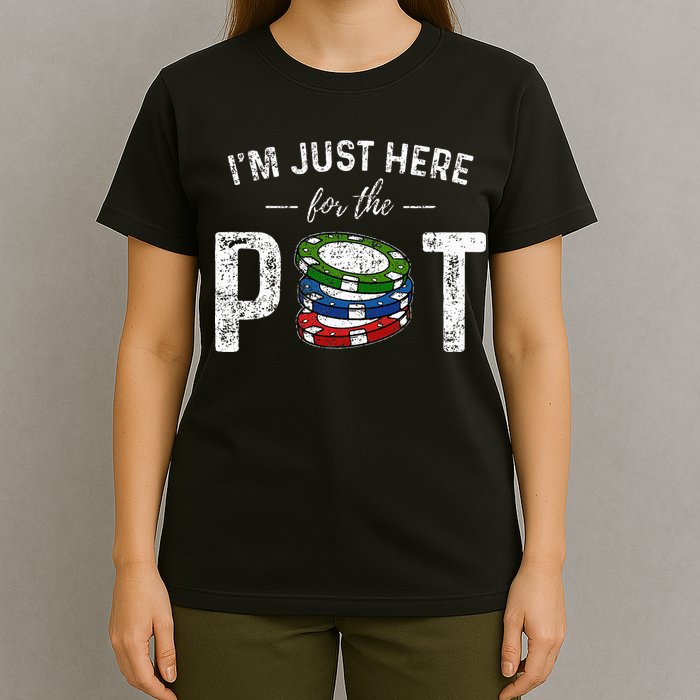 Poker I'm Just Here For The Pot Funny T-Shirt