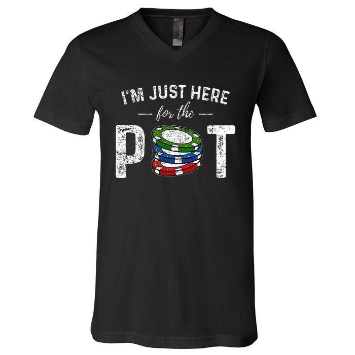 Poker I'm Just Here For The Pot Funny V-Neck T-Shirt