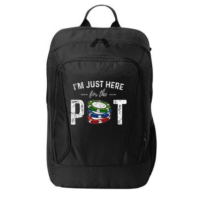 Poker I'm Just Here For The Pot Funny City Backpack