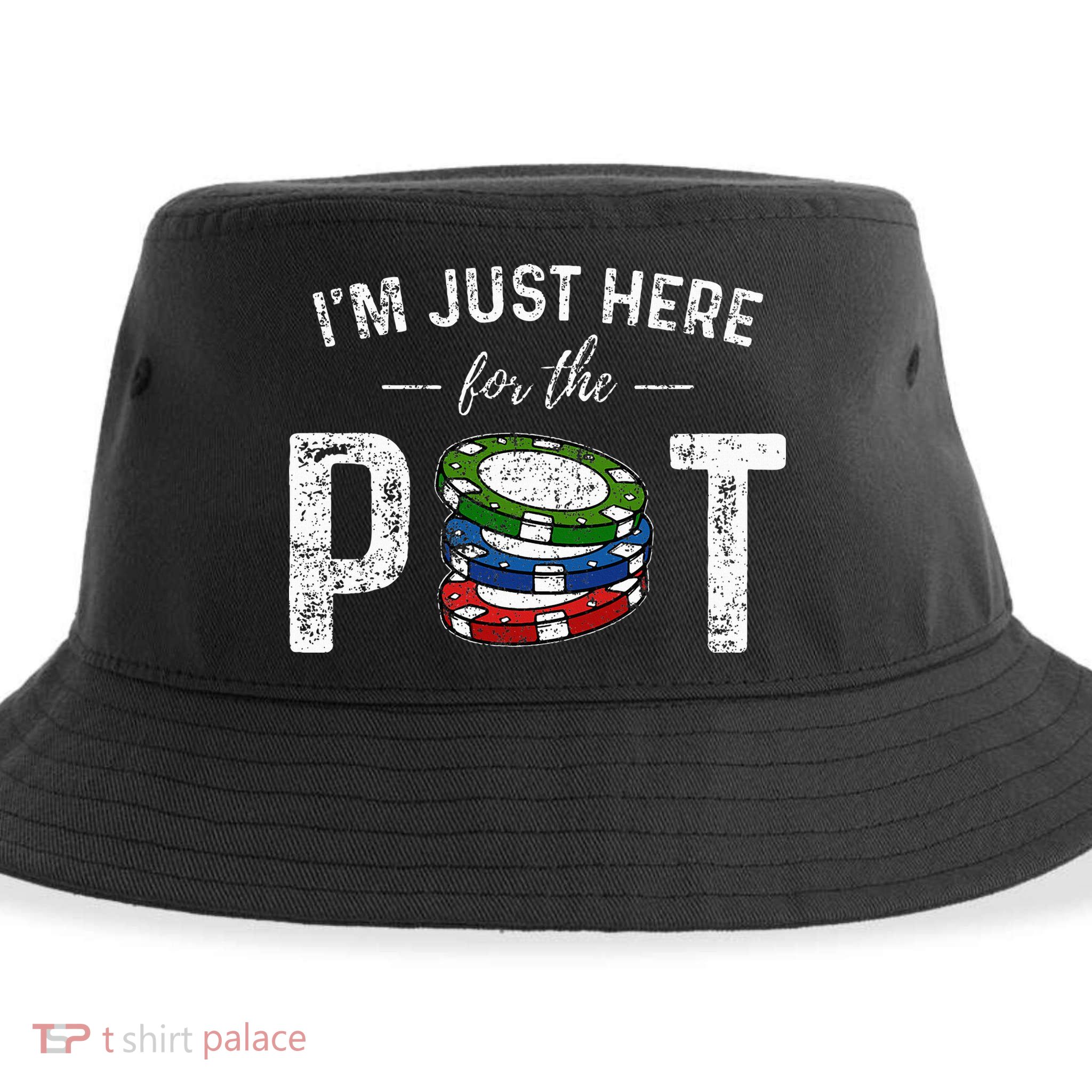 Poker I'm Just Here For The Pot Funny Sustainable Bucket Hat