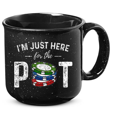 Poker I'm Just Here For The Pot Funny 15oz Campfire Ceramic Mug