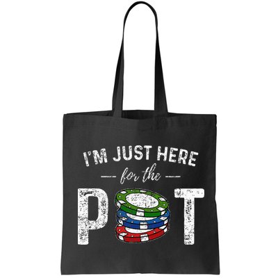 Poker I'm Just Here For The Pot Funny Bag