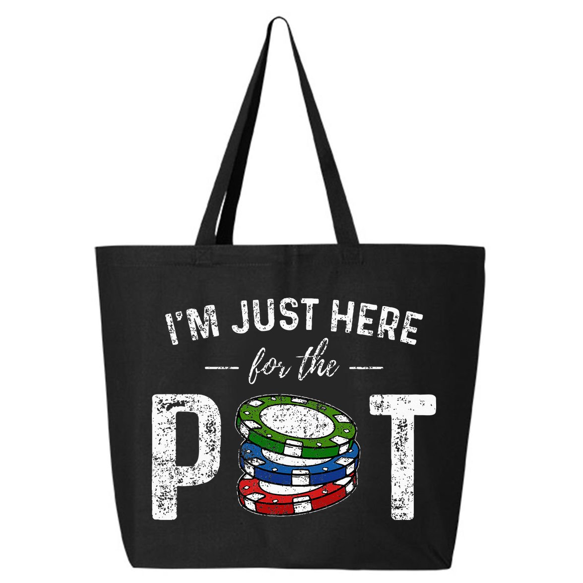 Poker I'm Just Here For The Pot Funny 25L Jumbo Tote