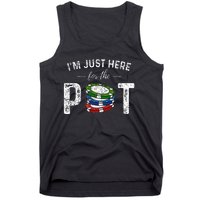 Poker I'm Just Here For The Pot Funny Tank Top