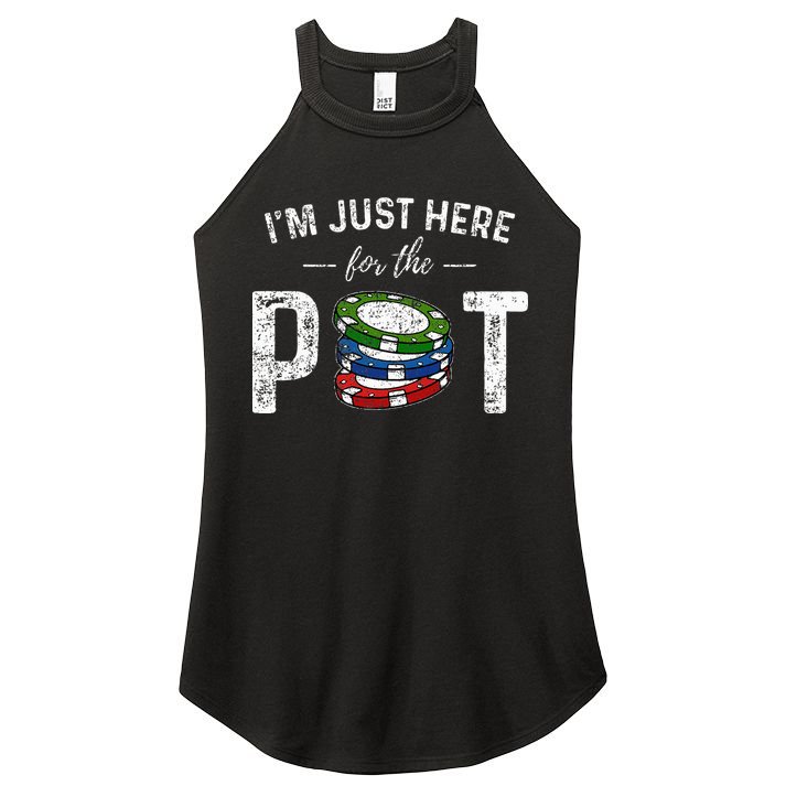 Poker I'm Just Here For The Pot Funny Women's Perfect Tri Rocker Tank