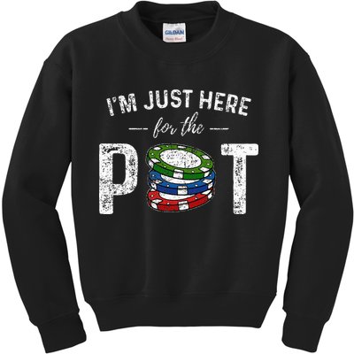 Poker I'm Just Here For The Pot Funny Kids Sweatshirt