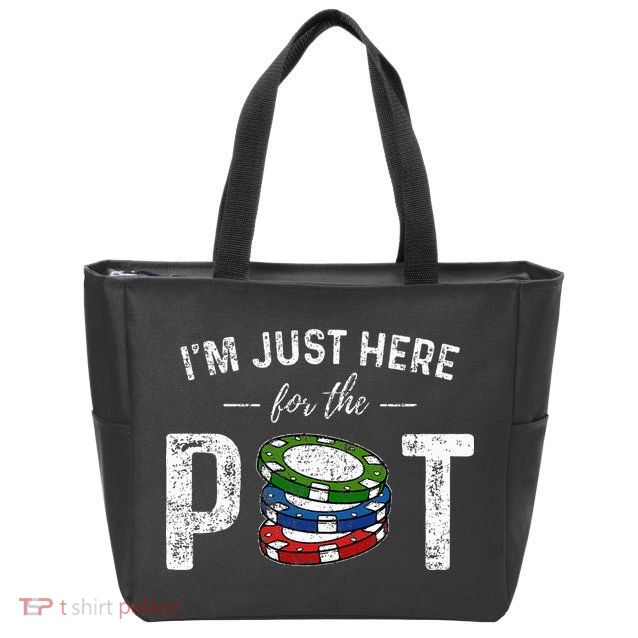 Poker I'm Just Here For The Pot Funny Zip Tote Bag
