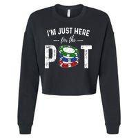 Poker I'm Just Here For The Pot Funny Cropped Pullover Crew