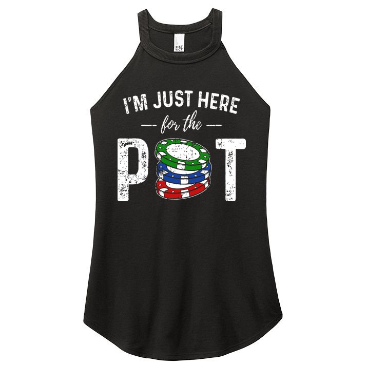 Poker I'm Just Here For The Pot Funny Women's Perfect Tri Rocker Tank