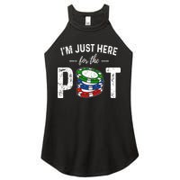 Poker I'm Just Here For The Pot Funny Women's Perfect Tri Rocker Tank