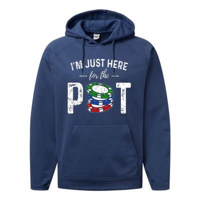 Poker I'm Just Here For The Pot Funny Performance Fleece Hoodie