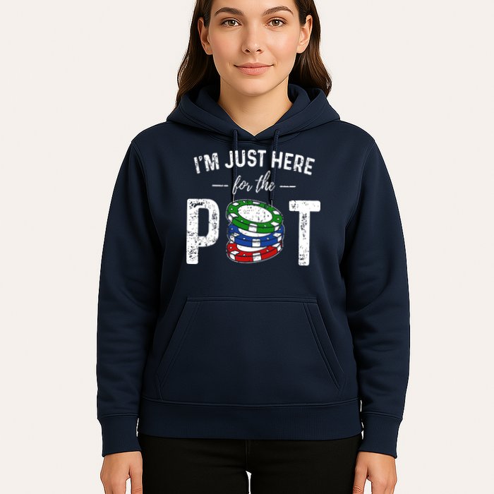 Poker I'm Just Here For The Pot Funny Hoodie