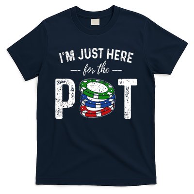 Poker I'm Just Here For The Pot Funny T-Shirt
