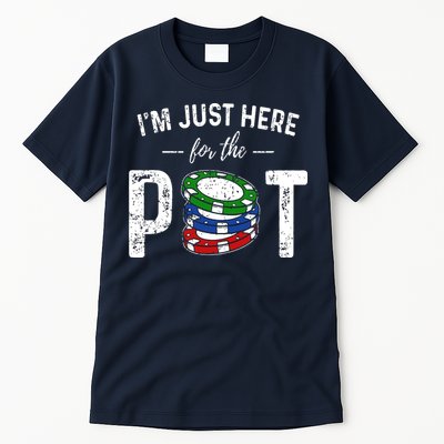 Poker I'm Just Here For The Pot Funny Tall T-Shirt