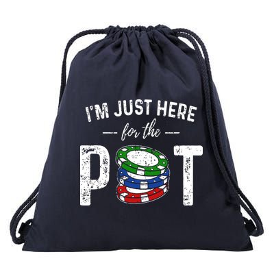 Poker I'm Just Here For The Pot Funny Drawstring Bag