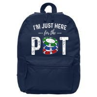 Poker I'm Just Here For The Pot Funny 16 in Basic Backpack