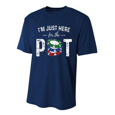 Poker I'm Just Here For The Pot Funny Performance Sprint T-Shirt