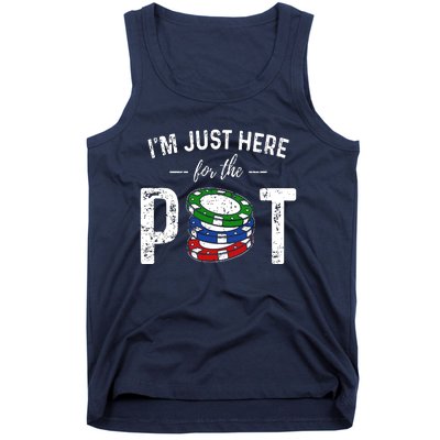 Poker I'm Just Here For The Pot Funny Tank Top