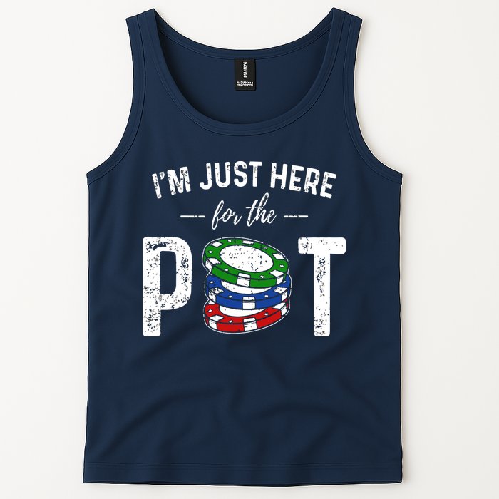 Poker I'm Just Here For The Pot Funny Tank Top