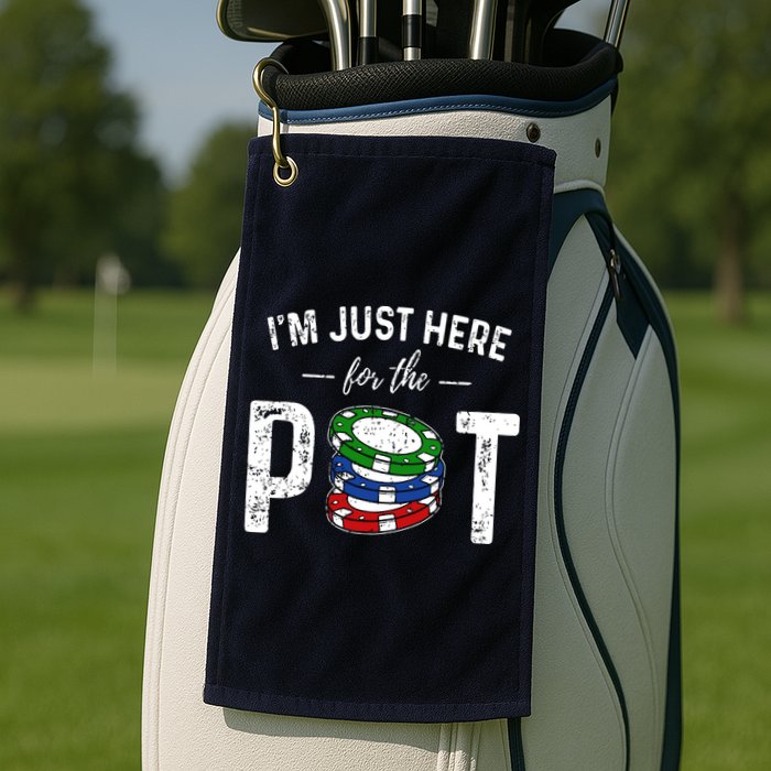 Poker I'm Just Here For The Pot Funny Golf Towel