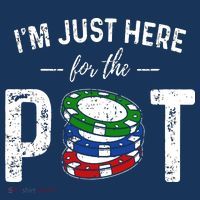 Poker I'm Just Here For The Pot Funny Toddler T-Shirt