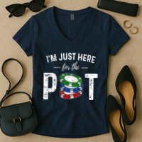 Poker I'm Just Here For The Pot Funny Women's V-Neck T-Shirt