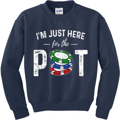 Poker I'm Just Here For The Pot Funny Kids Sweatshirt