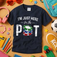 Poker I'm Just Here For The Pot Funny Kids T-Shirt