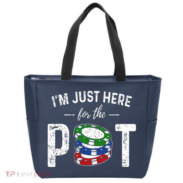Poker I'm Just Here For The Pot Funny Zip Tote Bag