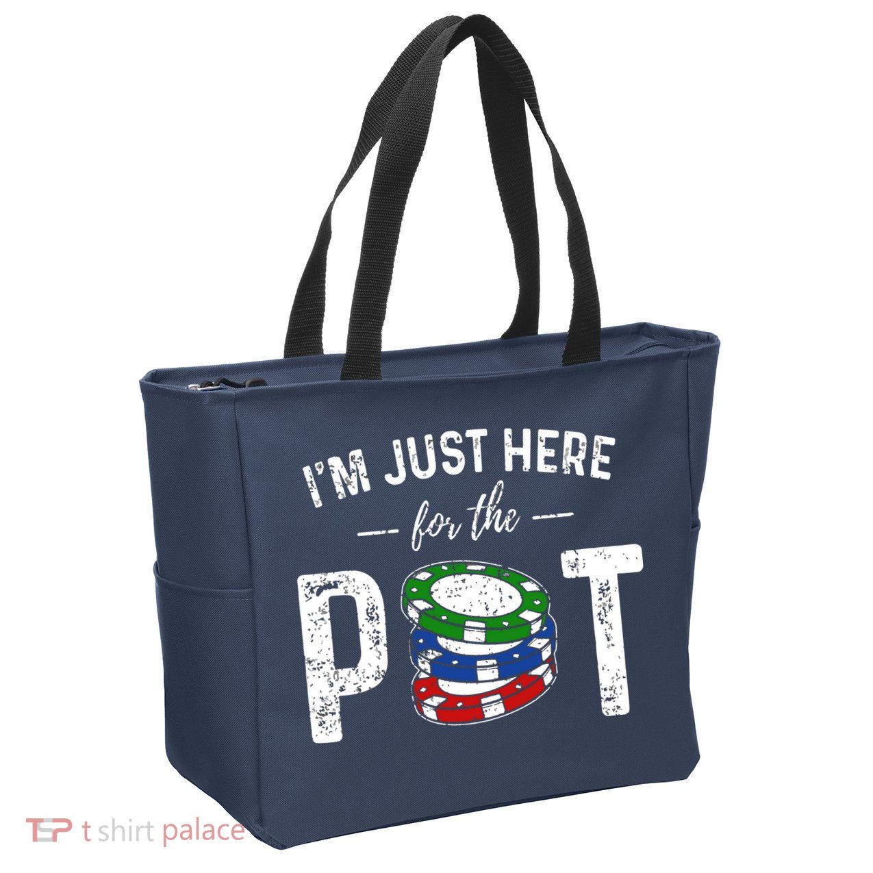 Poker I'm Just Here For The Pot Funny Zip Tote Bag