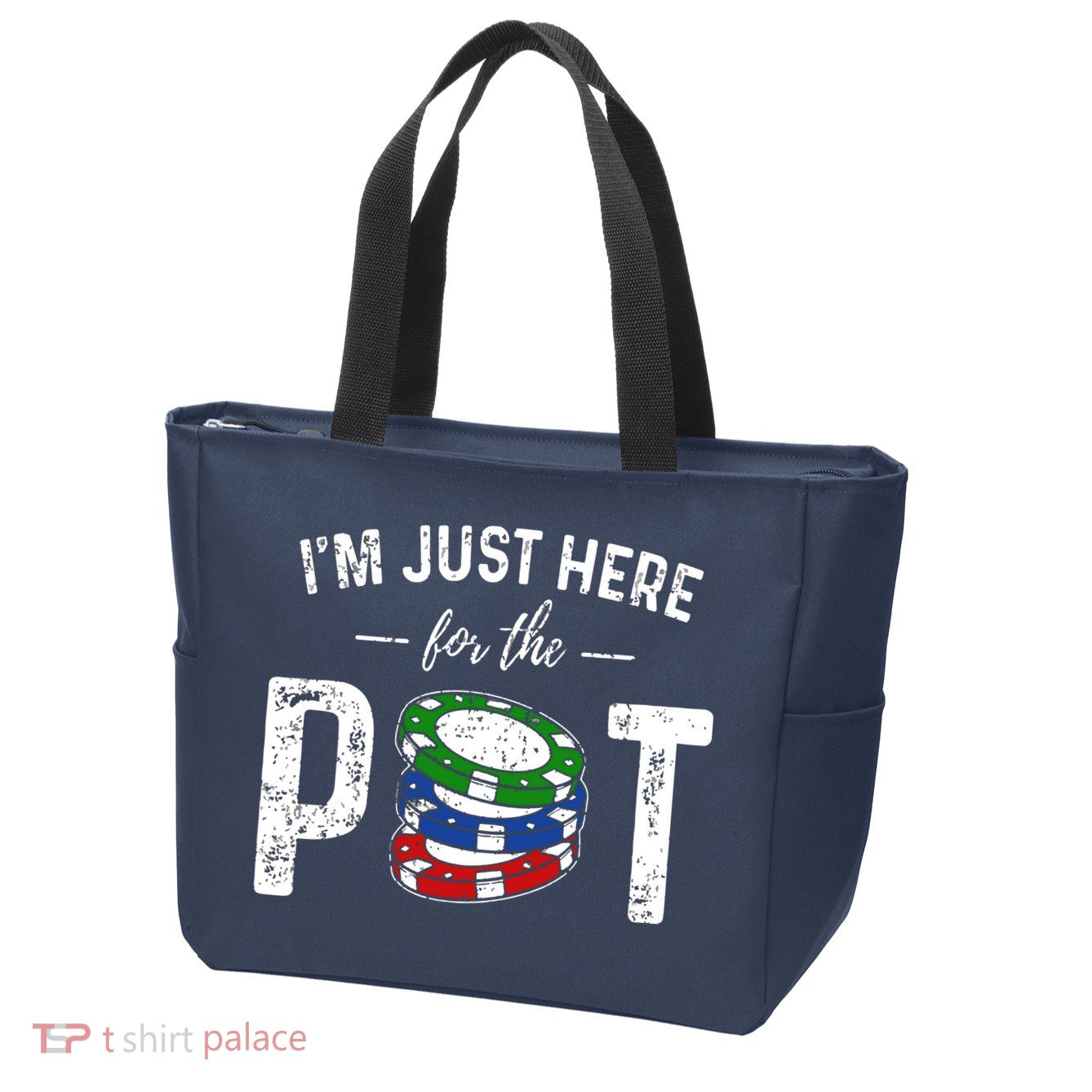 Poker I'm Just Here For The Pot Funny Zip Tote Bag