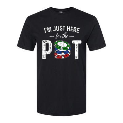 Poker I'm Just Here For The Pot Funny Softstyle CVC T-Shirt