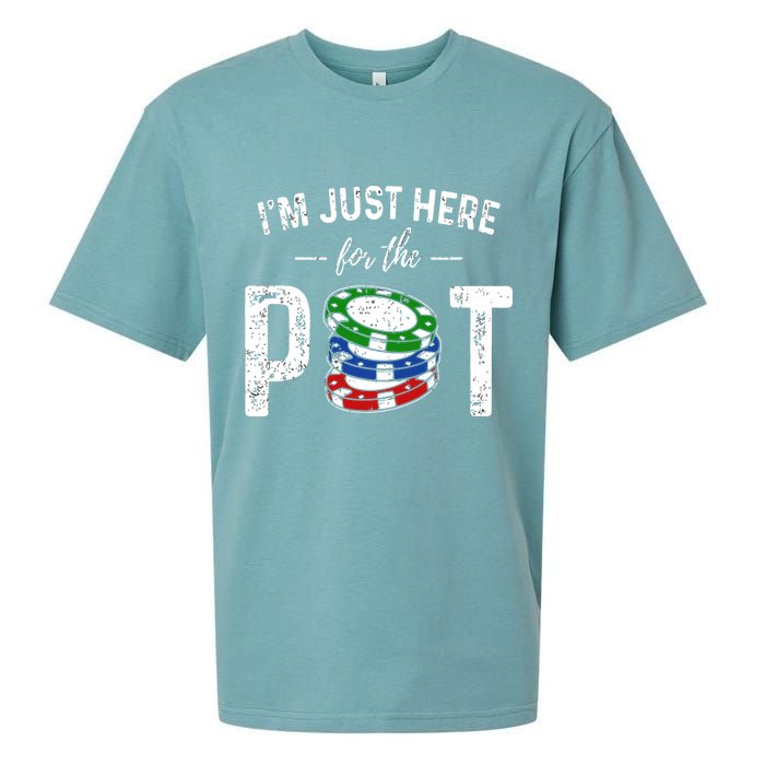 Poker I'm Just Here For The Pot Funny Sueded Cloud Jersey T-Shirt