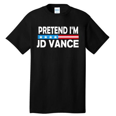 Pretend IM Jd Vance Funny Lazy Halloween Costume Tall T-Shirt