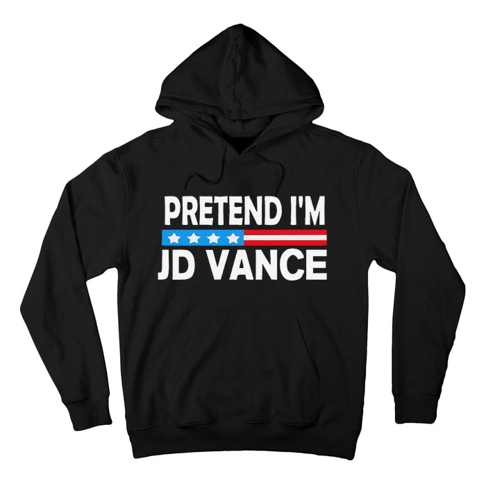 Pretend IM Jd Vance Funny Lazy Halloween Costume Gift Hoodie